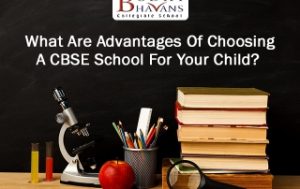 Read more about the article What Are Advantages Of Choosing A CBSE School For Your Child?