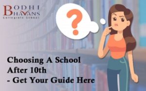 Read more about the article Choosing A School After10th- Get Your Guide Here