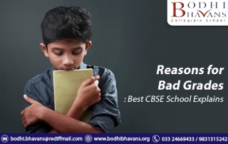 You are currently viewing Reasons for Bad Grades: Best CBSE School Explains