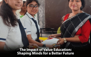 Read more about the article The Impact of Value Education: Shaping Minds for a Better Future