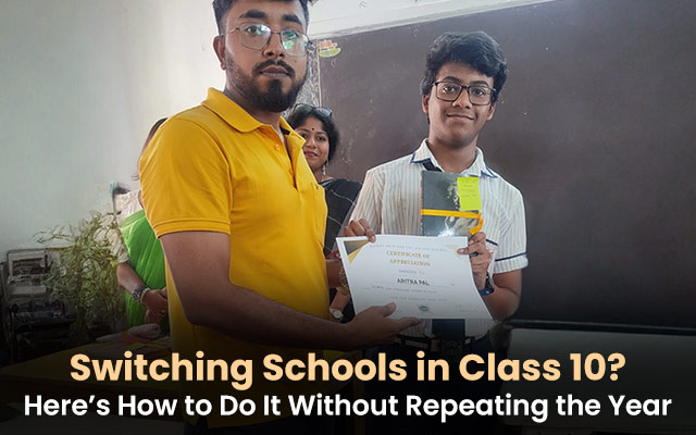 Read more about the article Switching Schools in Class 10? Here’s How to Do It Without Repeating the Year